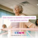 Cómo mejorar tu equilibrio y prevenir caídas con ejercicios sencillos