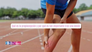 Qué es la propiocepción y por qué es tan importante tras una lesión